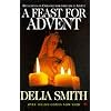 A Feast for Advent: Reflections on Christmas for Every Day in Advent