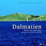 Dalmatien - K&uuml;ste f&uuml;r Genie&szlig;er - Mit Kostproben aus der Fischerk&uuml;che - Darja Peitz-Hlebec, J&aacute;nos Kalm&aacute;r, Darja Peitz Hlebec