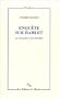 Enqu�te sur Hamlet : Le Dialogue des sourds