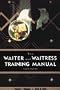 The Waiter and Waitress Training Manual, 4E