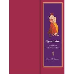 Kamasutra: Die Kunst der lustvollen Liebe