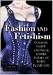 Fashion & Fetishism: Corsets, Tight-Lacing and Other Forms of Body-Sculpture