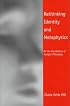 Rethinking Identity and Metaphysics: On the Foundations of Analytic Philosophy