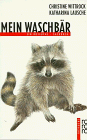 Produkt-Bild: Mein Waschb&auml;r. ( Ab 8 J.). Ein rotfuchs Sachbuch.