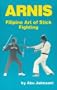 Arnis: Filipino Art of Stick Fighting