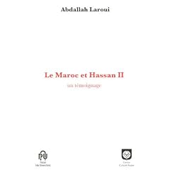Le Maroc et Hassan II : Un t�moignage