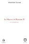 Le Maroc et Hassan II : Un t�moignage
