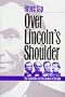 Over Lincoln's Shoulder: The Committee on the Conduct of the War (Modern War Studies)