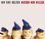 Music : Wir Muessen Nur Wollen