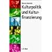 Kulturpolitik und Kulturfinanzierung