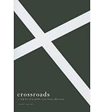 Produkt-Bild: CROSSROADS: A STEP-BY-STEP GUIDE AWAY FROM ADDICTION (STUDY GUIDE)(Paperback) BY [Author]Welch, Edward T. ( Nov-2008 )