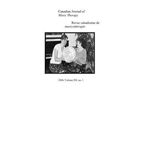 Canadian Journal of Music Therapy = Revue Canadienne De Musi by 