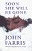 Books : Soon She Will Be Gone