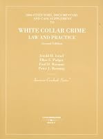 Israel, Podgor, Borman and Henning's 2006 Statutory, Documentary and Case Supplement to White Collar Crime, Law and Practice