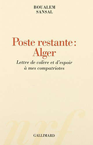 Poste restante : Alger: Lettre de colère et d'espoir à mes compatriotes