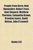 Produkt-Bild: People from Derry, New Hampshire: Robert Frost, Alan Shepard, Matthew Thornton, Samantha Brown, Brendan James, David Nelson, John O'Connell
