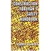 The Construction Foreman's Safety Handbook