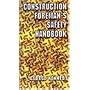 The Construction Foreman's Safety Handbook