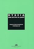 Hygeia une cité de la santé