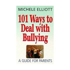 101 Ways to Deal with Bullying: A Guide for Parents