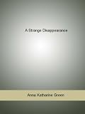 A Strange Disappearance A Strange Disappearance