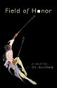Field of Honor (American Indian Literature and Critical Studies Series, V. 48)