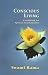 Conscious Living: A Guidebook for Spiritual Transformation by Swami Rama ISBN 8188157031