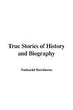 True Stories of History and Biography