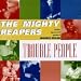 Reapers-Trouble People