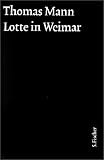 Thomas Mann, Grosse Kommentierte Frankfurter Ausgabe: Lotte in Weimar. Gro�e kommentierte Frankfurter Ausgabe: Textband / Kommentarband: 9