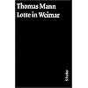 Thomas Mann, Grosse Kommentierte Frankfurter Ausgabe: Lotte in Weimar. Gro�e kommentierte Frankfurter Ausgabe: Textband / Kommentarband: 9