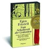 Vom Schaltwerk der Gedanken: Ausgew�hlte Essays zu Politik, Geschichte, Philosophie, Religion, Theater und Literatur - Egon Friedell