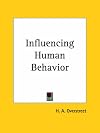 Influencing Human Behavior