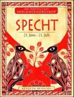 Produkt-Bild: Ihr pers&ouml;nliches Indianerhoroskop - Specht: 21. Juni - 21. Juli