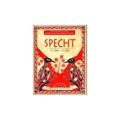 Ihr pers�nliches Indianerhoroskop - Specht: 21. Juni - 21. Juli