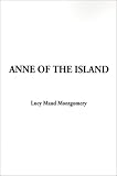 Anne of the Island (Anne of Green Gables Novels)