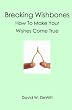 Breaking Wishbones: How To Make Your Wishes Come True