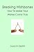 Books : Breaking Wishbones: How To Make Your Wishes Come True