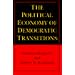 The Political Economy of Democratic Transitions