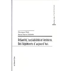 Urbanit�, sociabilit� et intimit� : Des logements d'aujourd'hui