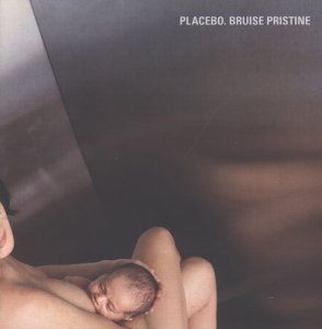 Placebo - Bruise Pristine (CD 1) - Zortam Music