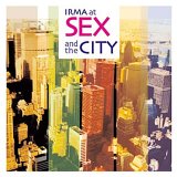 Music : Irma at ... Sex and the City (3CD)