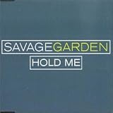 Hold Me - Savage Garden