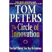 The Circle of Innovation: You Can't Shrink Your Way to Greatness