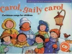 Carol, Gaily Carol: Christmas Songs for Children (Songbooks)