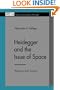 Heidegger and the Issue of Space: Thinking on Exilic Grounds