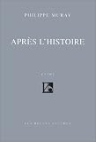 Apr�s l'histoire, tome I