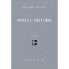 Apr�s l'histoire, tome I