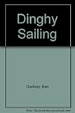Dinghy sailing: a comprehensive guide for beginners