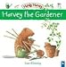 Books : Harvey the Gardener (Handy Harvey)
